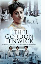 
cover of Ethel Gordon Fenwick Nursing reformer and the first Registered Nurse