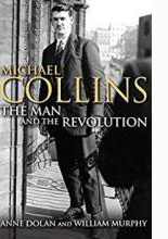 
cover of Michael Collins: The Man and The Revolution