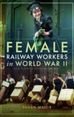 Female Railway Workers in World War Two